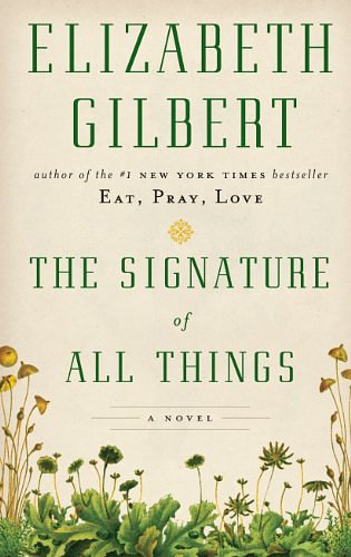 Cover Art for 9781410461414, The Signature of All Things by Elizabeth Gilbert