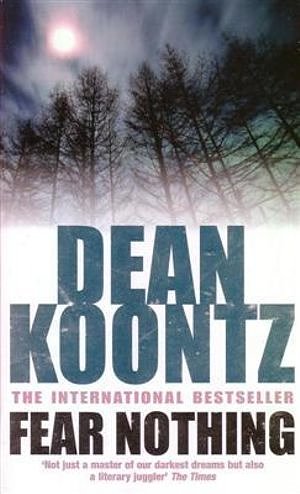 Cover Art for 9780755358731, Fear Nothing by Dean Koontz