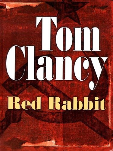 Cover Art for 9781410400444, Red Rabbit by Tom Clancy