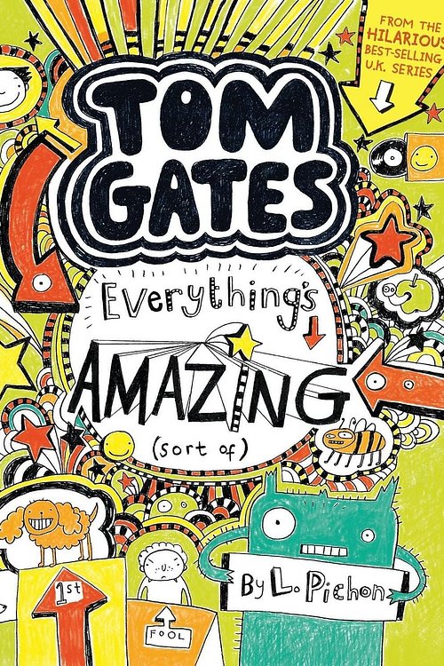Cover Art for 9780763674731, Tom Gates: Everything's Amazing (Sort Of) (Book #3) by L Pichon