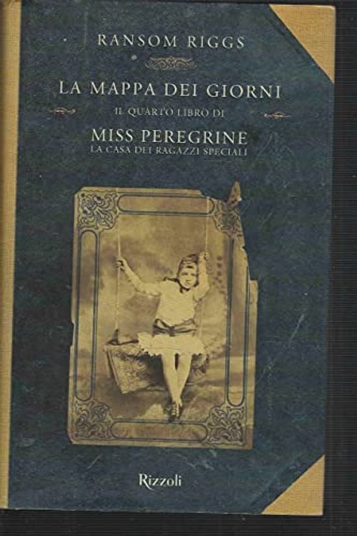Cover Art for 9788817104937, La mappa dei giorni. Il quarto libro di Miss Peregrine. La casa dei ragazzi speciali by Ransom Riggs
