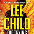 Cover Art for 9780425264386, Die Trying by Lee Child