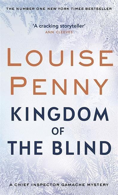 Cover Art for 9780751575644, Kingdom of the Blind: A Chief Inspector Gamache Mystery, Book 14 by Louise Penny