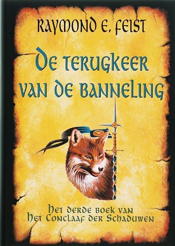 Cover Art for 9789022545096, Het conclaaf der schaduwen / 3 De terugkeer van de banneling / druk 4 by R. E. Feist