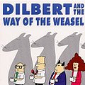 Cover Art for 9780060518233, Dilbert and the Way of the Weasel by Scott Adams