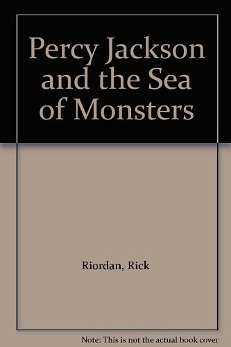 Cover Art for 9781405664394, Percy Jackson and the Sea of Monsters by Rick Riordan