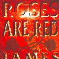 Cover Art for 9780747266990, Roses are Red by James Patterson