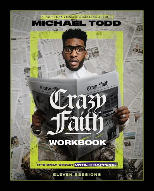 Cover Art for 9780310154372, Crazy Faith Workbook: It’s Only Crazy Until It Happens by Michael Todd