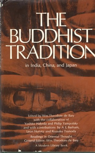 Cover Art for 9780394602059, The Buddhist Tradition in India, China and Japan (Modern Library, 205.2) by Arthur Llewellyn Basham, Yoshito Hakeda