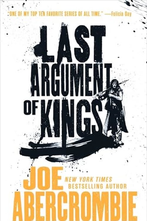 Cover Art for 8601300345116, By Joe Abercrombie - Last Argument of Kings - First Law Bk. 3 [Paperback] by Joe Abercrombie