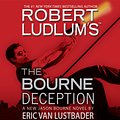 Cover Art for 9781600245992, Robert Ludlum's (TM) The Bourne Deception by Robert Ludlum