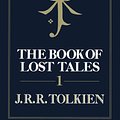 Cover Art for 9780007365258, The Book of Lost Tales, Part 1 by Christopher Tolkien