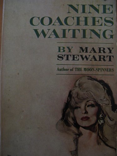 Cover Art for B000WO6F2Q, Nine Coaches Waiting by Mary Stewart