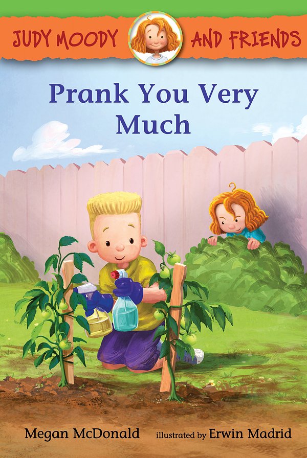 Cover Art for 9781536200072, Judy Moody and Friends: Prank You Very Much by Megan McDonald, Erwin Madrid