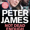 Cover Art for 9781743032305, Not Dead Enough by Peter James