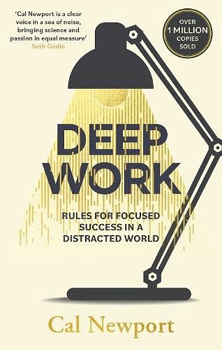 Cover Art for 9780349411903, Deep Work: Rules for Focused Success in a Distracted World by Cal Newport