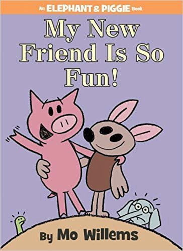 Cover Art for 9781338343540, My New Friend Is So Fun! (An Elephant and Piggie Book) by Mo Willems