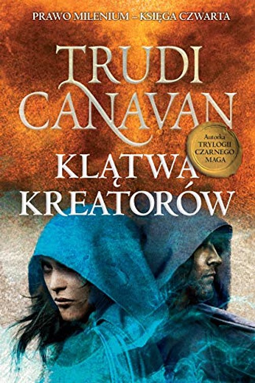Cover Art for 9788366173316, KlÄtwa KreatorĂlw. Prawo Milenium. KsiÄga czwarta - Trudi Canavan [KSIÄĹťKA] by Trudi Canavan