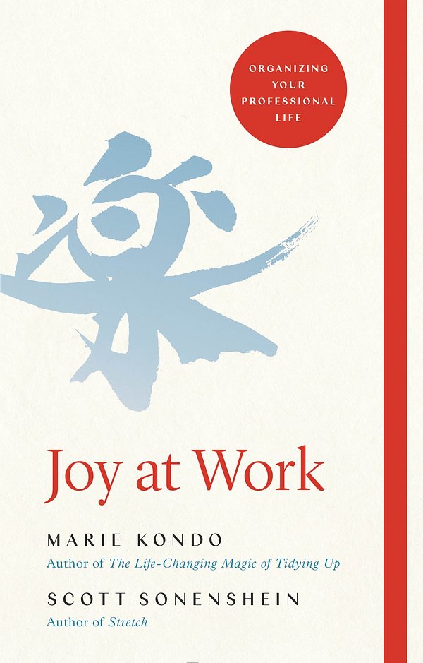 Cover Art for 9781529005370, Joy at Work by Scott Sonenshein