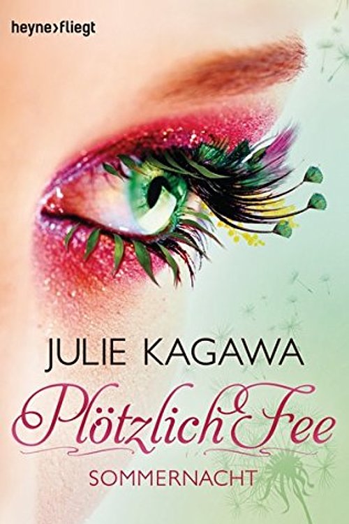 Cover Art for 9783453528574, Plötzlich Fee - Sommernacht: Band 1 - Roman - by Julie Kagawa
