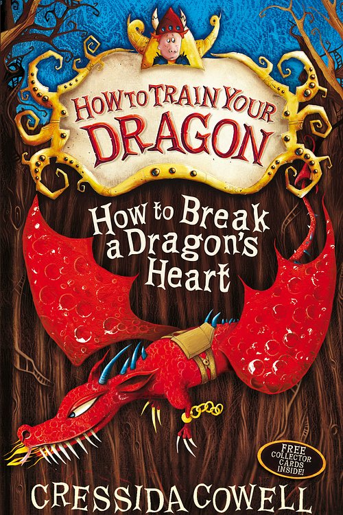 Cover Art for 9781444922233, How to Train Your Dragon: How to Break a Dragon's Heart: Book 8 by Cressida Cowell
