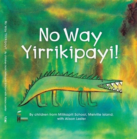 3 editions of No Way Yirrikipayi! by Alison Lester