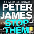 Cover Art for 9781529089974, Stop Them Dead by Peter James