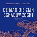 Cover Art for 9789056725716, De man die zijn schaduw zocht (Millennium-serie) by David Lagercrantz