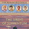 Cover Art for 9781842552551, The Sirens of Surrentum (The Roman Mysteries) by Caroline Lawrence