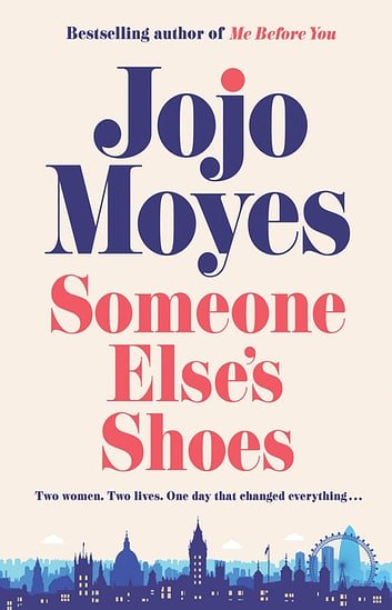 Cover Art for 9781405943529, Someone Else's Shoes by Jojo Moyes