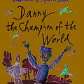 Cover Art for 9780224083911, Danny, The Champion Of The World by Roald Dahl