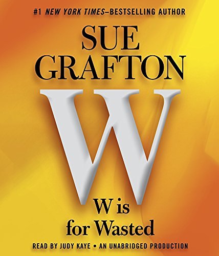 Cover Art for 9780307704313, W Is for Wasted by Sue Grafton