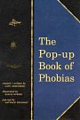 Cover Art for 9780688171957, The Pop-Up Book of Phobias by Gary Greenberg