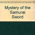 Cover Art for 9780671955069, Mystery of the samurai sword (Hardy Boys) by Franklin W. Dixon