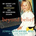 Cover Art for 9780062262479, Beyond Belief by Jenna Miscavige Hill, Sandy Rustin