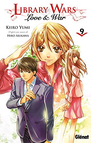 Cover Art for 9782723493659, Library Wars, Tome 9 : by Kiiro Yumi