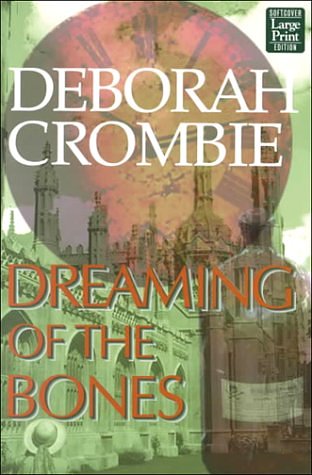 Cover Art for 9781568958996, Dreaming of the Bones by Deborah Crombie