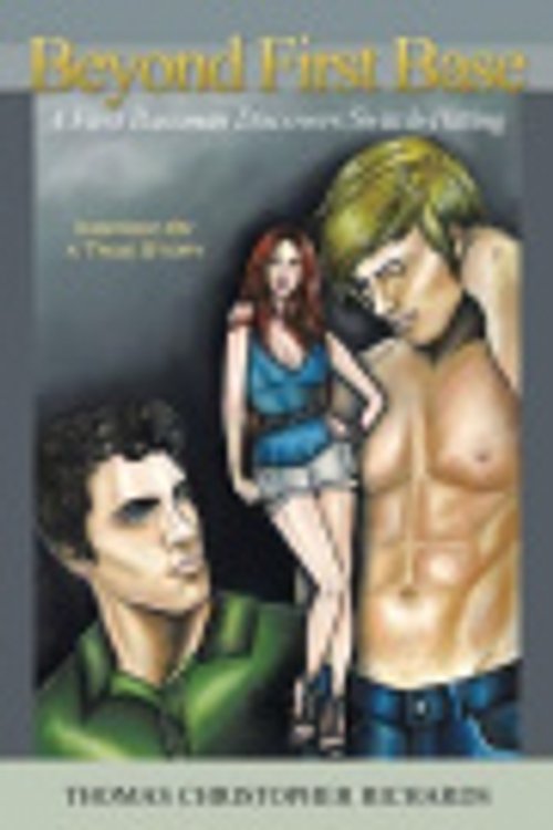 Cover Art for 9781496954459, Beyond First Base: A First Baseman Discovers Switch-Hitting by Thomas Christopher Richards