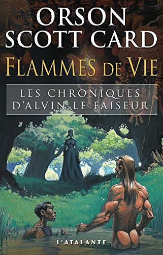 Cover Art for B00ZSF7226, Flammes de vie: Les Chroniques d'Alvin le Faiseur, T5 by Orson Scott Card