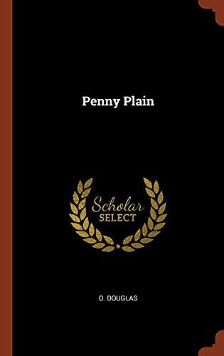 Cover Art for 9781374945210, Penny Plain by O. Douglas