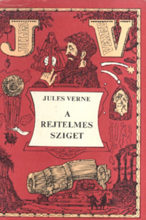 Cover Art for 9789631123432, A rejtelmes sziget by Jules Verne