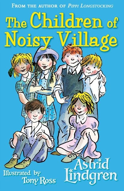 Cover Art for 9780192734594, The Children of the Noisy Village by Astrid Lindgren