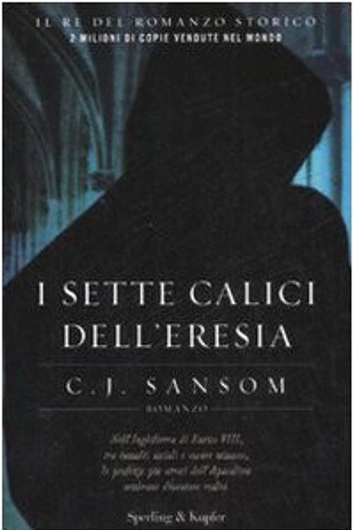 Cover Art for 9788820045708, I sette calici dell'eresia by C. J. Sansom