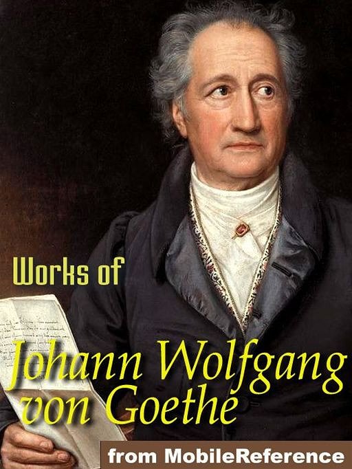 The Complete Works of Johann Wolfgang von Goethe: Faust, Wilhelm ...