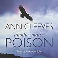 Cover Art for 9780754009351, Another Man's Poison: Complete & Unabridged by Ann Cleeves