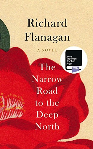 Cover Art for 9781784740320, The Narrow Road to the Deep North by Richard Flanagan