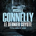 Cover Art for 9782702160961, Le Dernier coyote by Michael Connelly