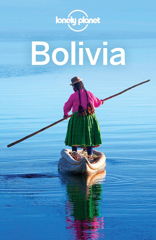Bolivia (Lonely Planet Country Guides)
