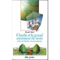 Cover Art for 9782070330652, Charlie Et Le Grand Ascenseur De Verre: Charlie Et Le Grand Ascenseur De Verre (French Edition) by Roald Dahl