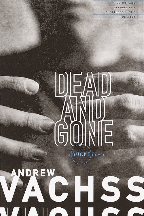 Cover Art for 9780375725265, Dead And Gone by Andrew Vachss